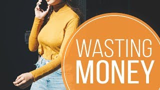 6 Ways You’re Losing Money Without Realizing It