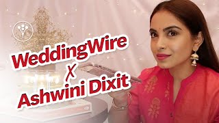 Wedding Wire X Ashwini Dixit