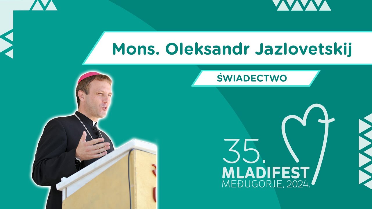 ŚWIADECTWO: Mons. Oleksandr Jazlovetskij