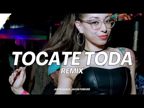 TOCATE TODA (REMIX) JUSTIN QUILES, JACOB FOREVER ✘ LUMIIX DJ