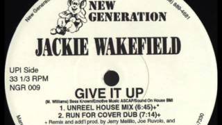 Jackie Wakefield - Give It Up (Unreel House Mix)