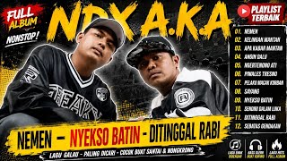Download lagu NDX AKA FULL ALBUM FAMILIA LOVE STORY | Nemen, Kelingan Mantan, Apa Kabar Mantan mp3