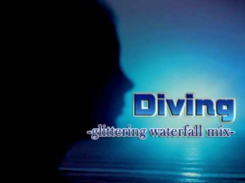 Diving -glittering waterfall mix- / youith