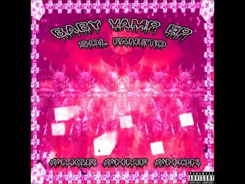 Sol Faneto x SpaceGhostPurrp - Baby Vamp (FULLEP)