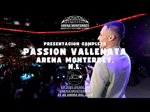 PASSION VALLENATA  EN VIVO EN LA ARENA MONTERREY COMPLETO CON SINFONICA!!