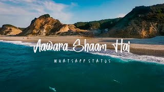 Aawara Shaam Hai Whatsapp Status | Meet Bros | Manjul Khattar | Romantic Song |