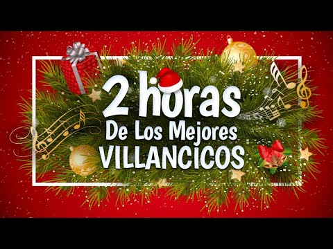 2 Horas de los Mejores Villancicos - ¡Feliz Navidad!