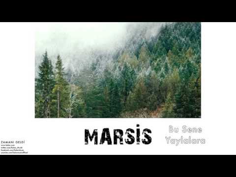Marsis - Bu Sene Yaylalara [ Zamanı Geldi (Komoxtu Ora) © 2012 Kalan Müzik ]