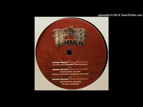 Mark Grant Featuring Russoul | Guessing Again (Soul Bounce Remix Vocal)