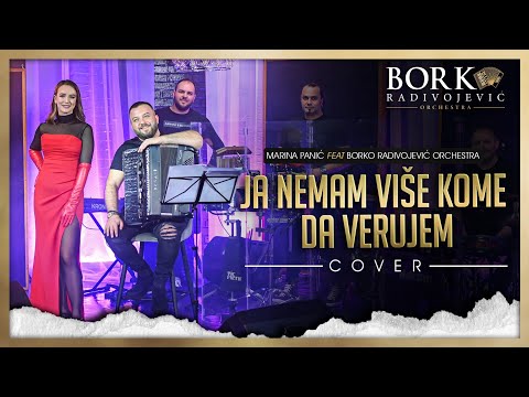 MARINA PANIC feat BORKO RADIVOJEVIC ORCHESTRA - JA NEMAM VISE KOME DA VERUJEM