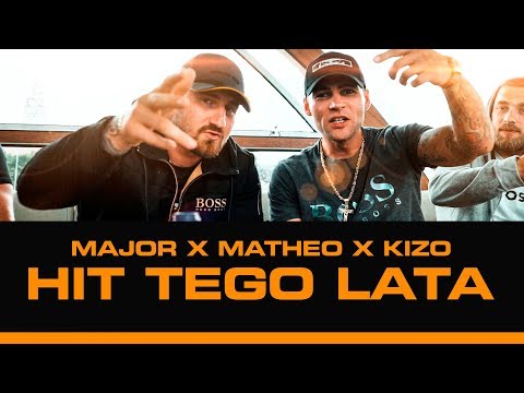 MAJOR x MATHEO - "HIT TEGO LATA" gość. KIZO