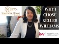 Why I chose Keller Williams | Real Estate Agent Brokerage