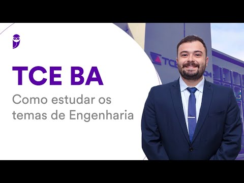 Concurso TCE BA: Como estudar os temas de Engenharia