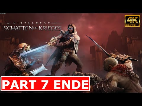 SHADOW OF WAR Gameplay Walkthrough PART 7 ENDE German [4K 60FPS PC] Kein Kommentar Full Game