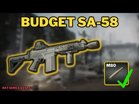 The Best Budget SA 58 Build In Tarkov | RAT Guns S.02 EP.13 #escapefromtarkov #tarkov #eft