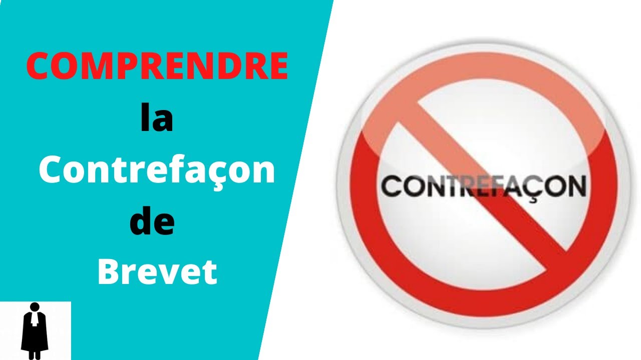 QUAND PEUT-ON PARLER DE CONTREFACON DE BREVET?