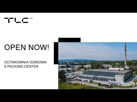 Now Open! TLC hot-dip galvanizing & packing center in Gorlice