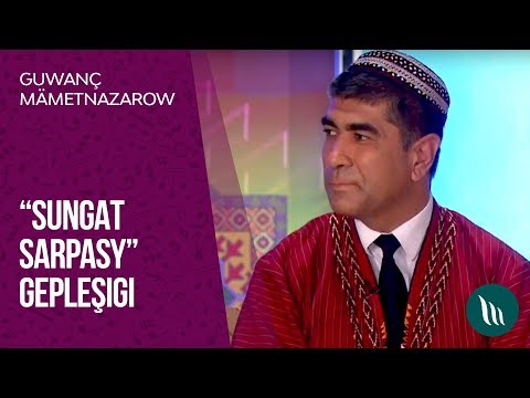 'Sungat sarpasy" gepleshigi - Guwanch Mammetnazarow | 2018