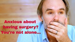 Are you anxious about having surgery?