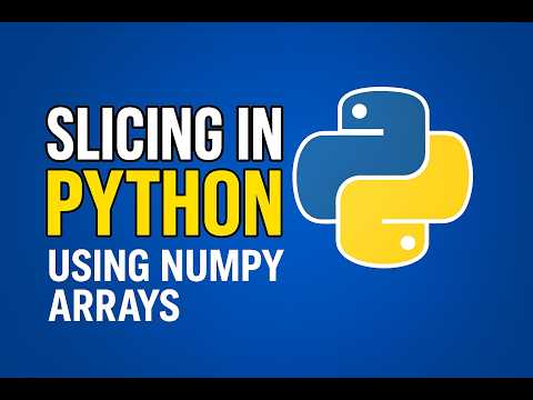 Slicing In Python Using Numpy Arrays Numpy Array Slicing Explained Learn Python In Hindi
