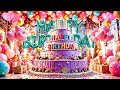 Ultimate Happy Birthday Song Lets Celebrate Happy Birthday With Beautiful Video Song