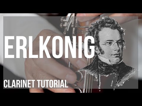 How to play Erlkonig by Franz Schubert on Clarinet (Tutorial)