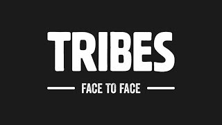 Tribes - Face to face(lyrics)