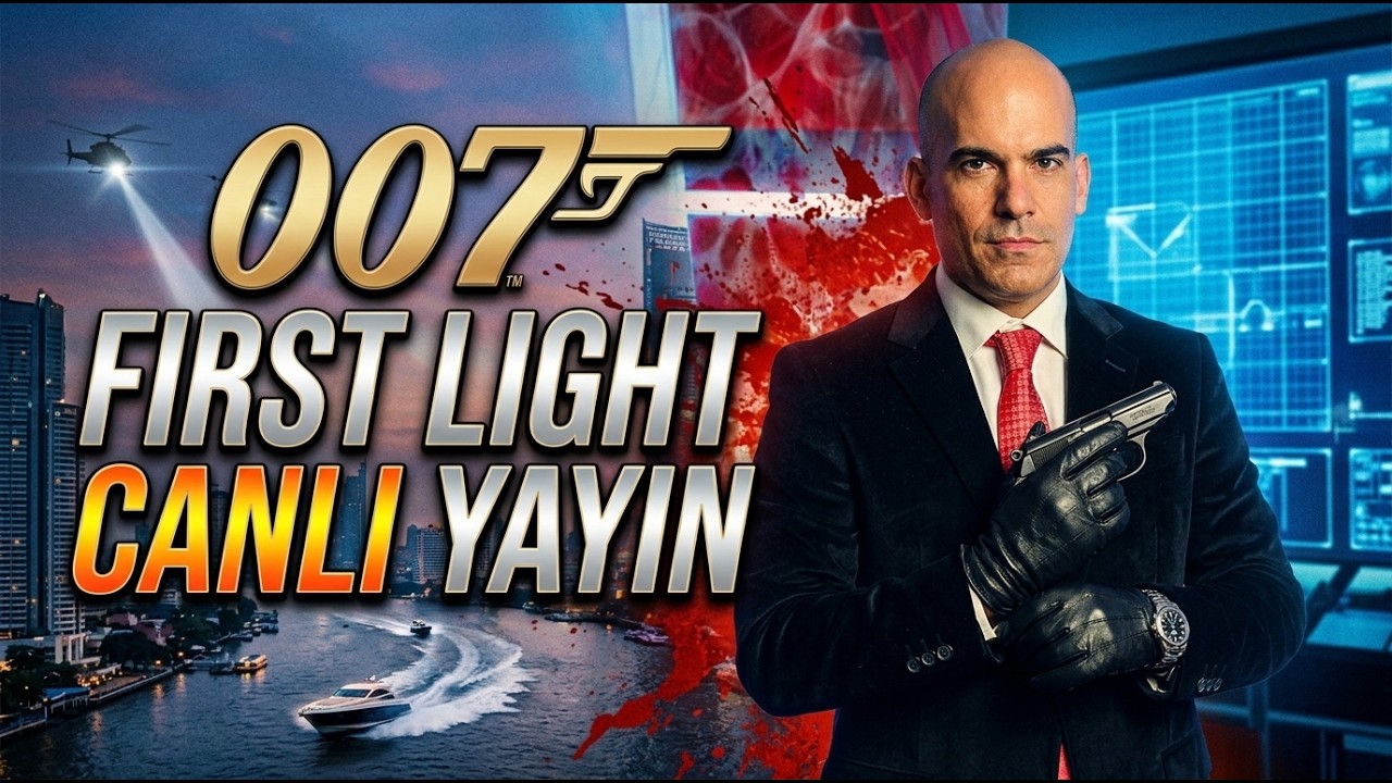 007 First Light - 02 / Ultra Kalite 4K  / Canlı