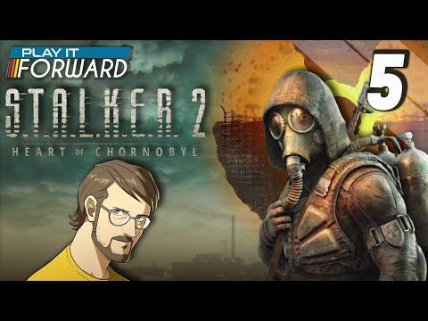 S.T.A.L.K.E.R. 2: Heart of Chornobyl Ep5 || Play it Forward