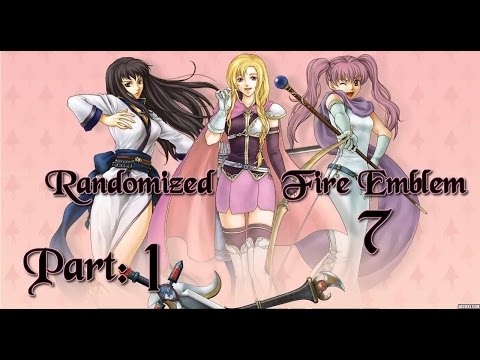 Part 1: Let's Play Randomized Fire Emblem 7, Eliwood Hard Mode - "Elimonk"
