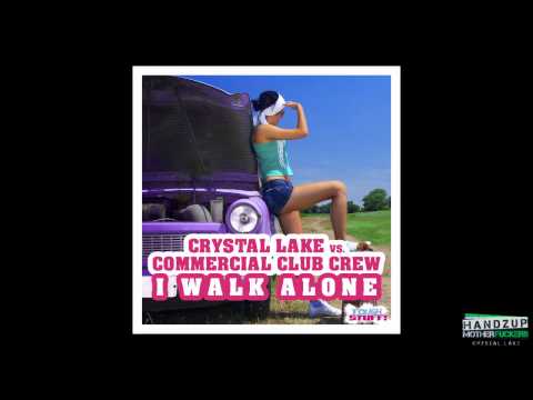 Crystal Lake vs. Commercial Club Crew - I Walk Alone (Breakdawner Radio Edit)