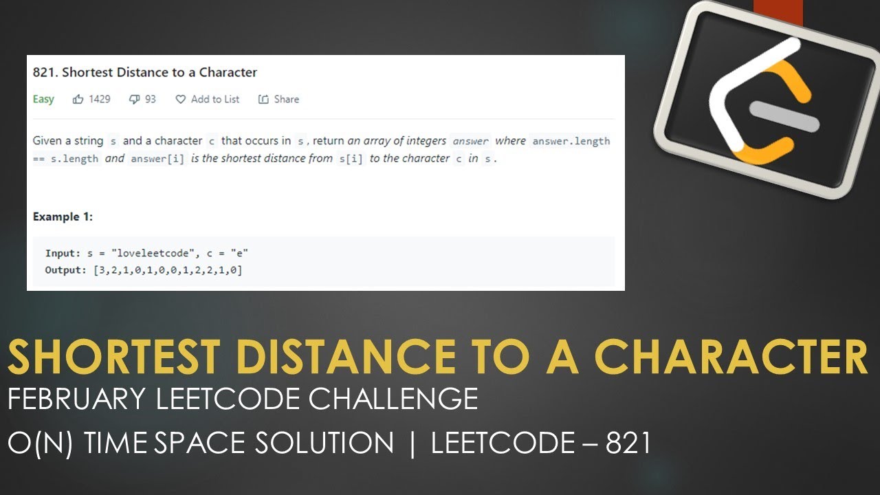Shortest Distance to a Character | LeetCode 821 | Arrays