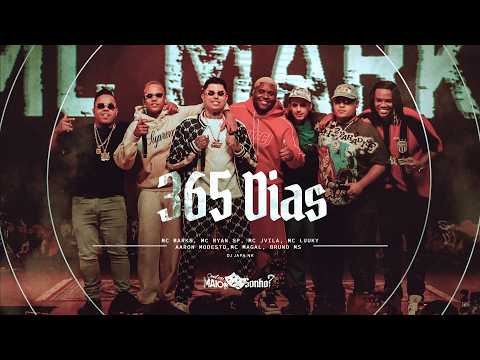MC Marks, Ryan SP, JVila, Aaron Modesto, Luuky, Magal e Bruno MS - Qual Seu Maior Sonho? - 365 Dias
