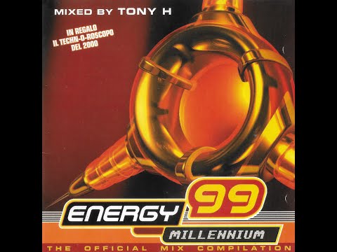 ENERGY 99 MILLENNIUM - MIXED BY TONY H