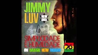 Jimmy Luv & Unidade 76 - Simplicidade e Humildade (Brasil New Riddim)