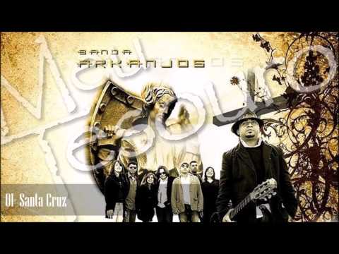 Banda Arkanjos (CD Meu Tesouro) 01. Santa Cruz  ヅ