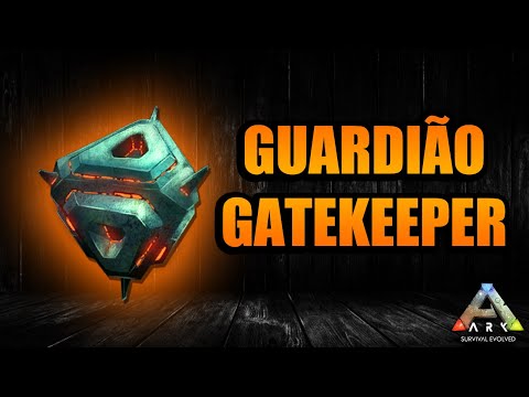 ARTEFATO FÁCIL - GUARDIÃO / GATEKEEPER - ARK SURVIVAL EVOLVED