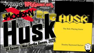 HUSK RPG (Mad Scribe Games, 2025) | Modern RPG