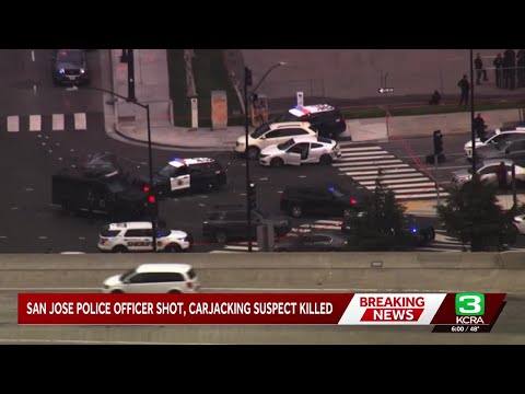 San Jose officer shot amid armed carjacking case, suspect dead