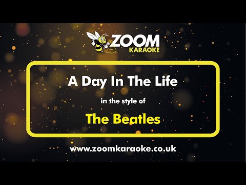 The Beatles - A Day In The Life - Karaoke Version from Zoom Karaoke