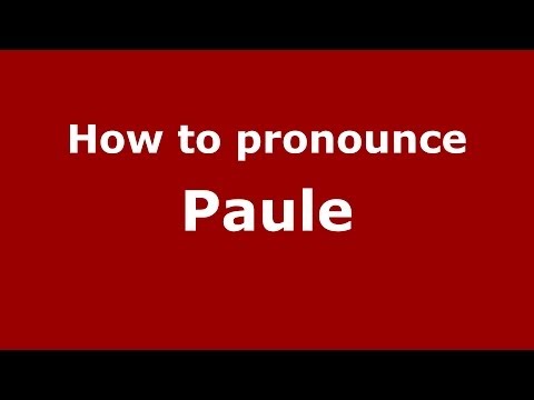 How to pronounce Paule