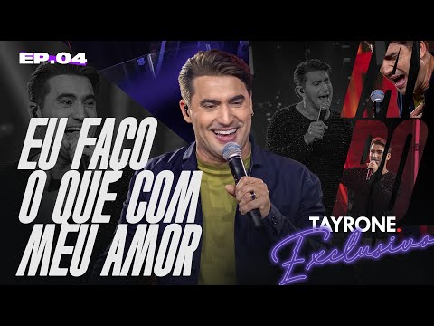 E Eu Faço O Que Com Meu Amor - Tayrone Cigano