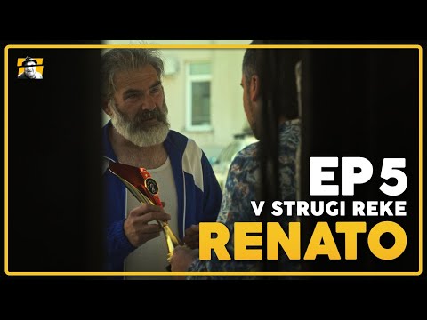 RENATO | EP5 | "V strugi reke"