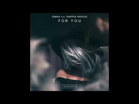 Omnia feat. Danyka Nadeau - For You