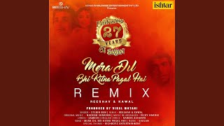 Download lagu Mera Dil Bhi Kitna Pagal Hai (Remix Version) mp3