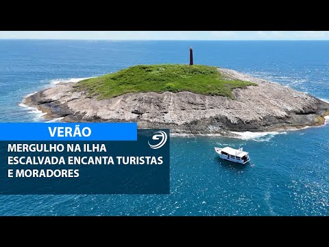 MERGULHO NA ILHA ESCALVADA ENCANTA TURISTA E MORADORES