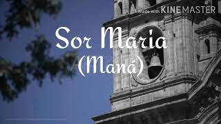 Sor Maria (Maná) Video Historias