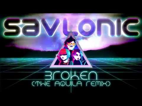 Savlonic - Broken (Matt Aquila Remix)