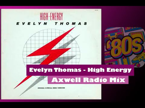 Evelyn Thomas   High Energy Axwell Radio Mix