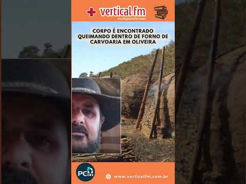 CORPO É ENCONTRADO QUEIMANDO DENTRO DE FORNO DE CARVOARIA EM OLIVEIRA